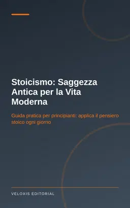 Stoicismo: Saggezza Antica per la Vita Moderna