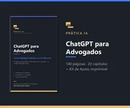 ChatGPT para Advogados: Como Redigir Petições em 10 Minutos