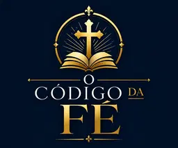 O CÓDIGO DA FÉ