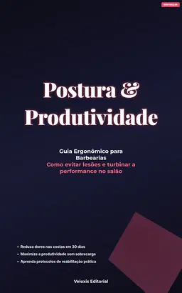Postura & Produtividade: Guia Ergonômico para Barbearias