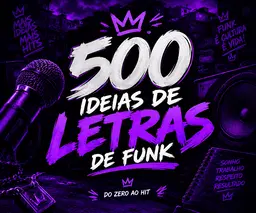 500 ideias de Letras de Funk para te Ajudar a Compor Mais Fácil