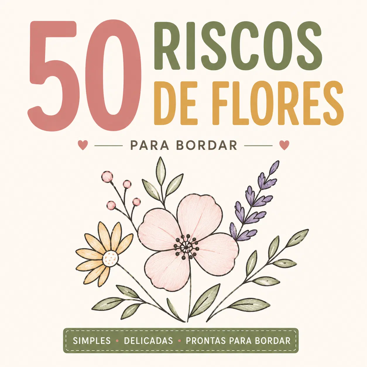 50 Riscos Florais - Coleção para Bordar