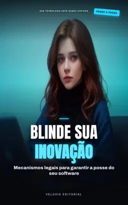 Proteção Inteligente: Propriedade Intelectual para Startups