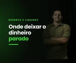 Onde deixar o dinheiro parado