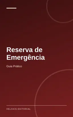 Reserva de Emergência: Guia Prático