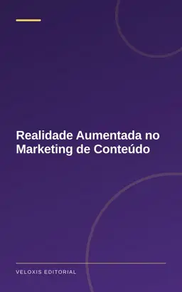 Realidade Aumentada no Marketing de Conteúdo