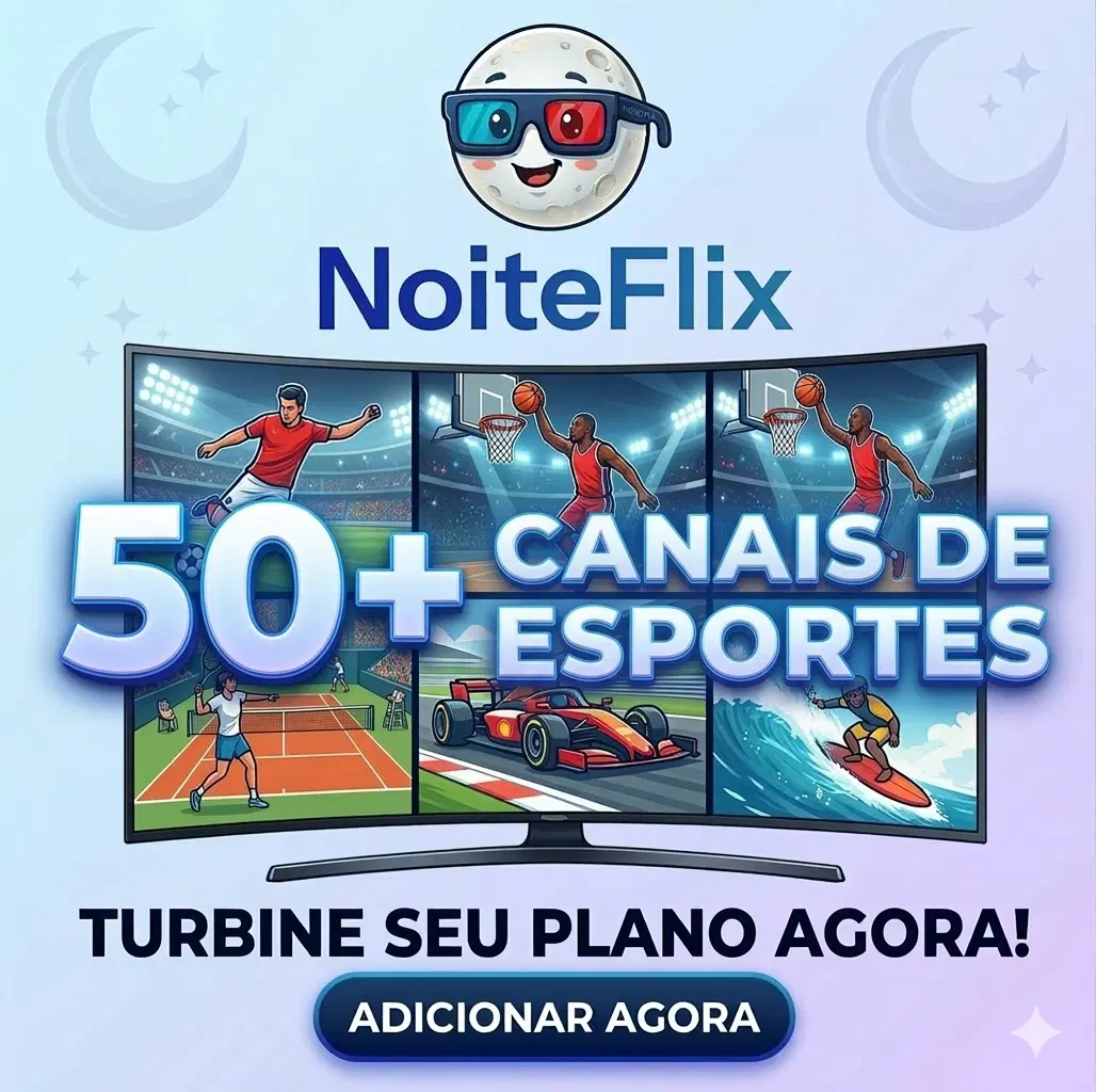 + 50 Canais de Esporte!