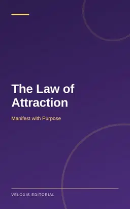 The Law of Attraction: Manifest with Purpose