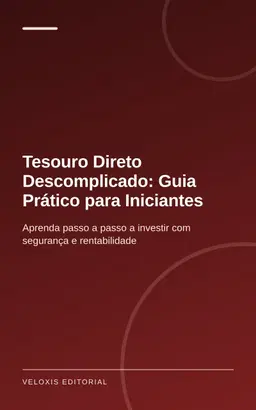 Tesouro Direto Descomplicado: Guia Prático para Iniciantes