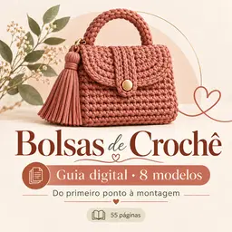Bolsas de Crochê — 8 modelos do primeiro ponto à montagem