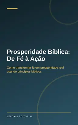 Prosperidade Bíblica: De Fé à Ação