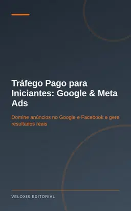 Tráfego Pago para Iniciantes: Google & Meta Ads