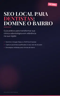 SEO Local para Dentistas: Domine o Bairro
