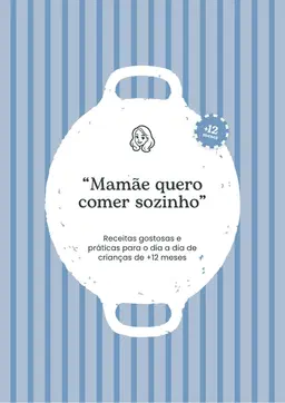 Mamãe quero comer sozinho