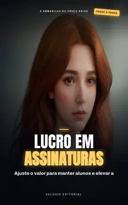 Precifique Seu Curso de Assinatura Mensal com Sucesso