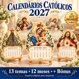 Calendários Católicos 2027 — Kit Premium com 13 Temas + Bônus