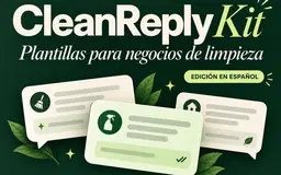 CleanReply Kit — Plantillas para negocios de limpieza