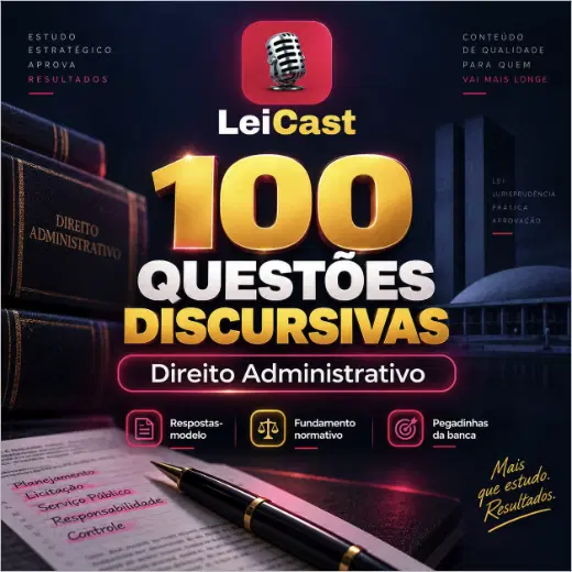 100 Questões Discursivas — Direito Administrativo