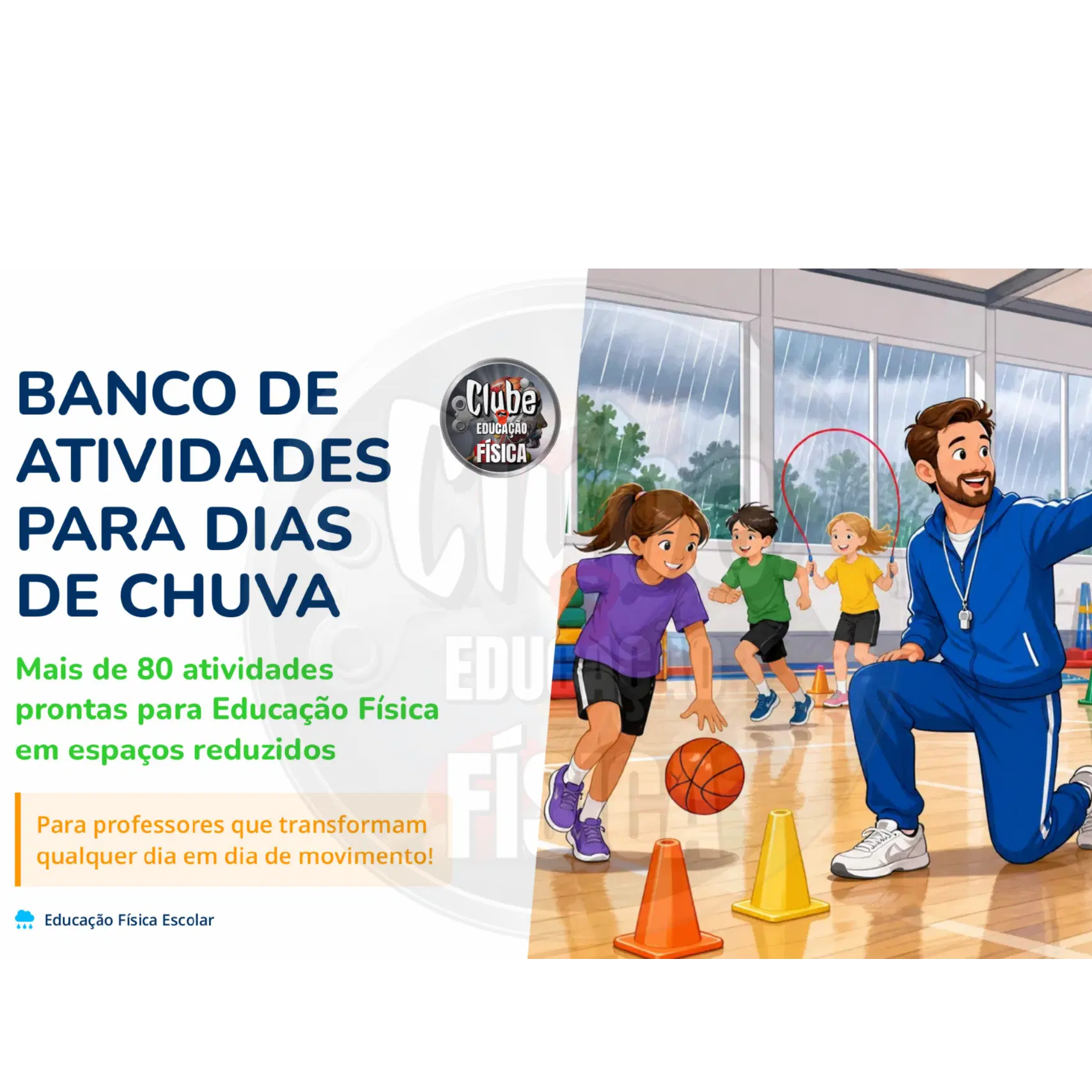 BANCO DE ATIVIDADES DIAS DE CHUVA- 80+Atividades prontas para Educação Física