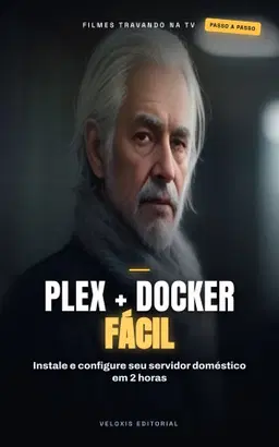 Servidor Doméstico de Mídia com Plex e Docker