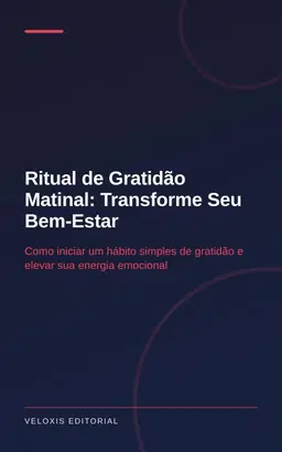 Ritual de Gratidão Matinal: Transforme Seu Bem‑Estar