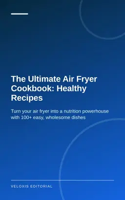 The Ultimate Air Fryer Cookbook: Healthy Recipes