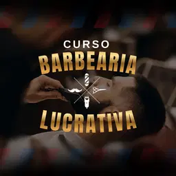 Curso Barbearia Lucrativa