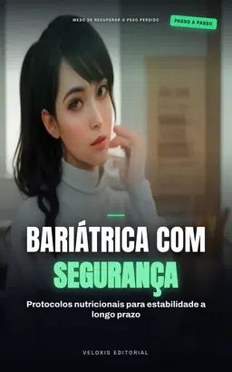 Nutrição Pós-Bariátrica: Protocolos de Longo Prazo