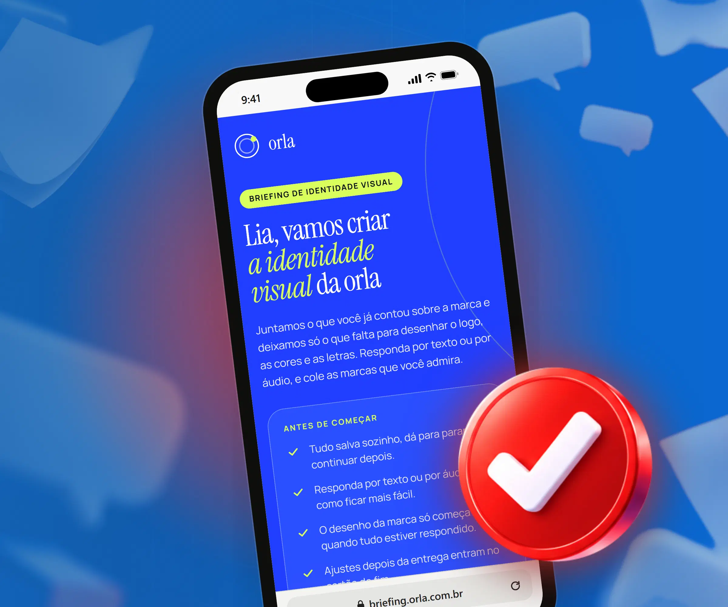 Seu cliente aprovou o orçamento. O briefing já está pronto pra ele responder