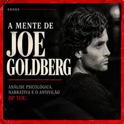 Joe Goldberg: Na cabeça do Antivilão