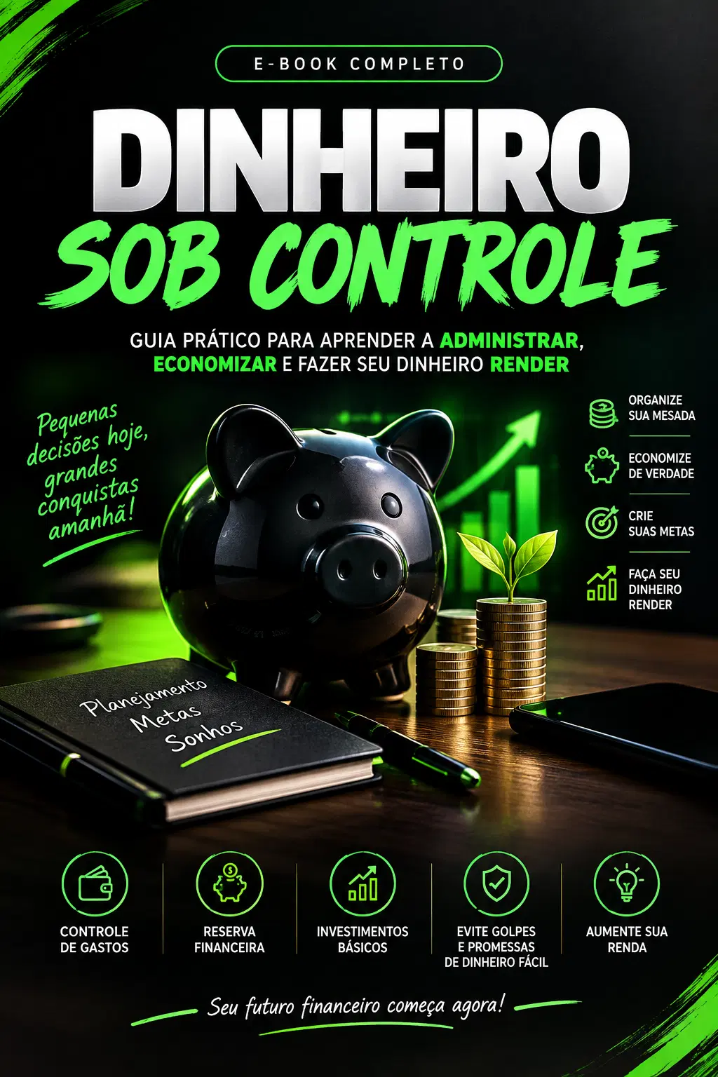 Dinheiro sob-controle - aprenda a manusear seu dinheiro e deixá-lo durar mais de um mês