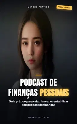 Podcast de Finanças Pessoais: Do Zero ao Sucesso