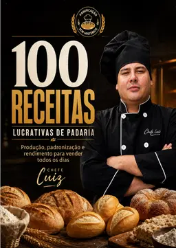 100 Receitas Lucrativas de Padaria