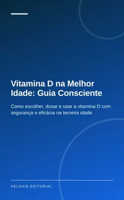 Vitamina D na Melhor Idade: Guia Consciente