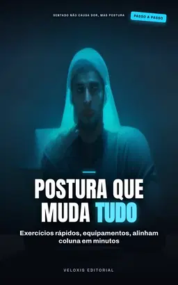 Postura 24h: Reabilitação para Quem Fica Sentado