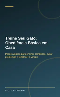 Treine Seu Gato: Obediência Básica em Casa