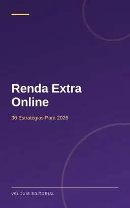 Renda Extra Online: 30 Estratégias Para 2026