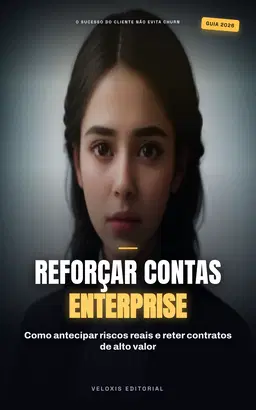 Sucesso em Contas Enterprise: Como Blindar seu SaaS