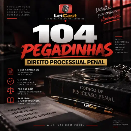 104 Pegadinhas — Processual Penal