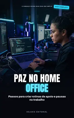 Pais no Home Office: Estratégias Reais de Saúde Mental