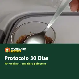 Mounjaro do Povo: Protocolo 30 Dias