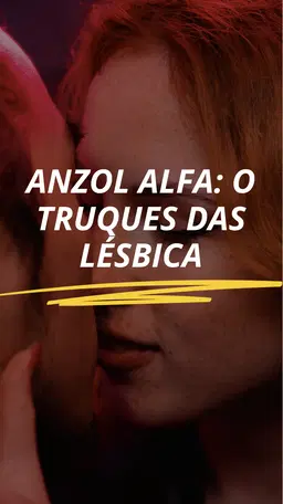 Anzol alfa: truque lésbico para fazer ela ter um squirt