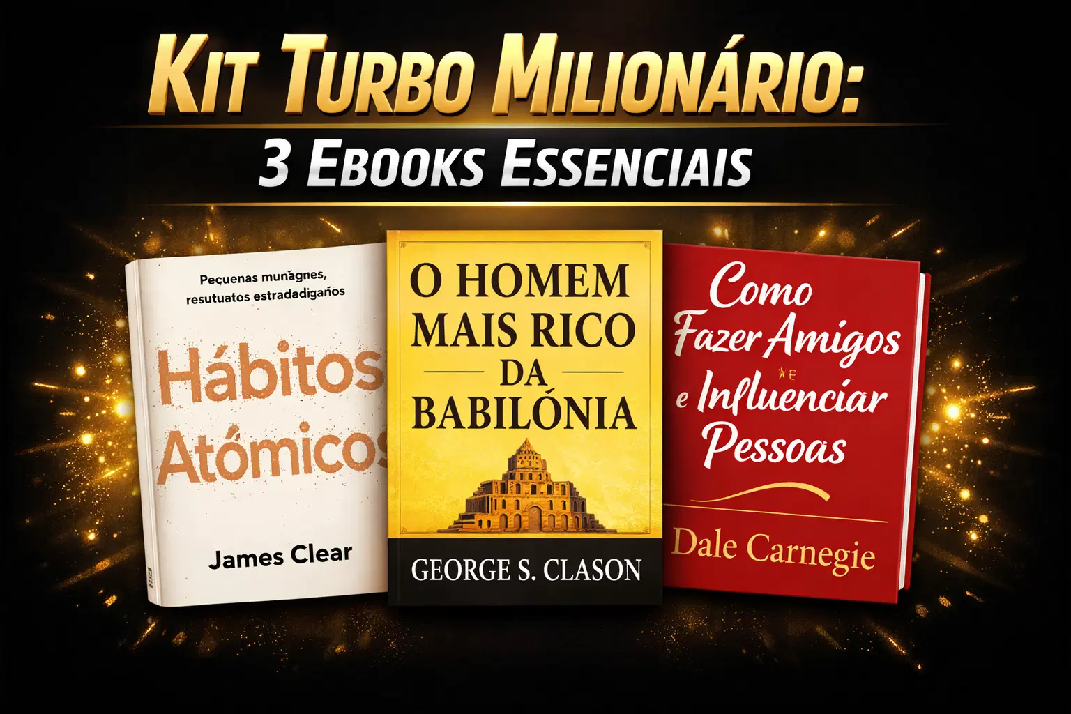 Kit Turbo Milionário: 3 Ebooks que Aceleram Seus Resultados