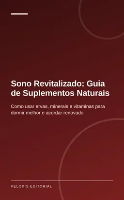 Sono Revitalizado: Guia de Suplementos Naturais