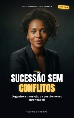 Sucessão no Agro: O Guia para Perpetuar seu Legado