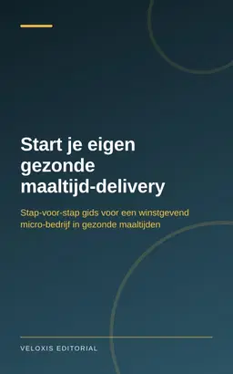 Start je eigen gezonde maaltijd‑delivery