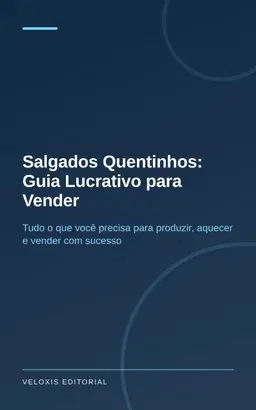 Salgados Quentinhos: Guia Lucrativo para Vender