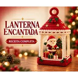 Lanterna Encantada do Papai Noel — Receita Completa