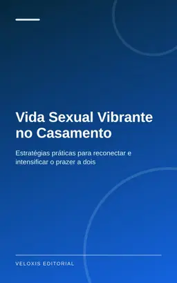 Vida Sexual Vibrante no Casamento