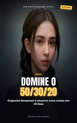 Orçamento Descomplicado: Alcance Suas Metas com 50/30/20